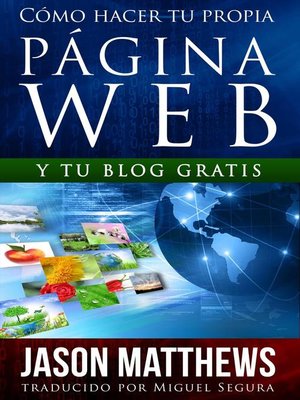 cover image of Cómo Hacer Tu Propia Página Web Gratis